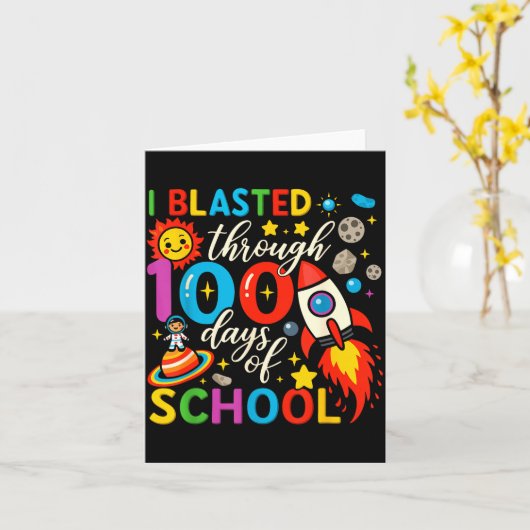 I Blasted Through 100 Days Of School Celebration  カード (黄色い花)