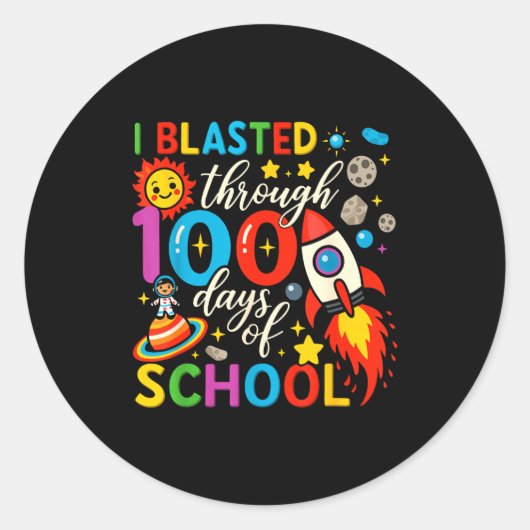 I Blasted Through 100 Days Of School Celebration  ラウンドシール (正面)