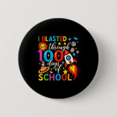 I Blasted Through 100 Days Of School Celebration  缶バッジ (正面)