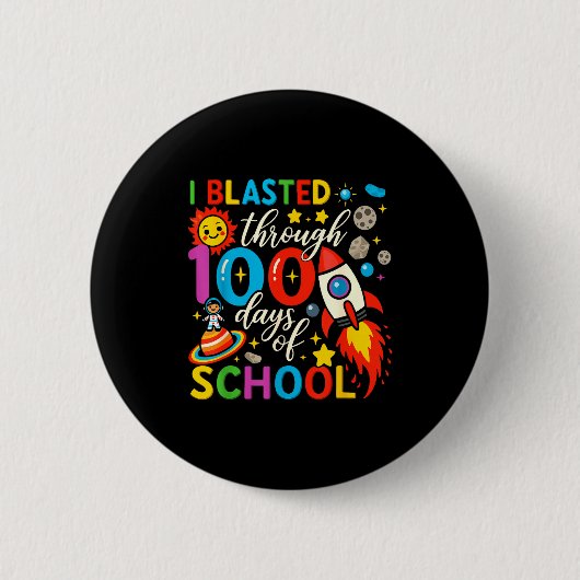 I Blasted Through 100 Days Of School Celebration  缶バッジ (正面)