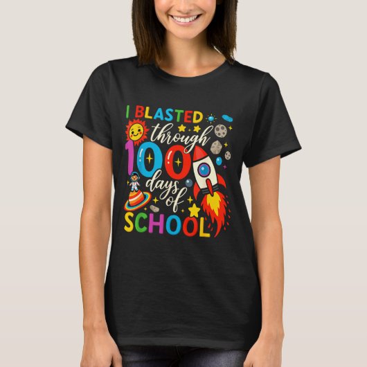 I Blasted Through 100 Days Of School Celebration  Tシャツ (正面)