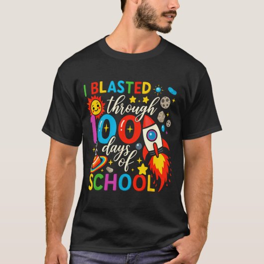 I Blasted Through 100 Days Of School Celebration  Tシャツ (正面)