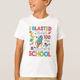 I Blasted Through 100 Days Of School Tシャツ
