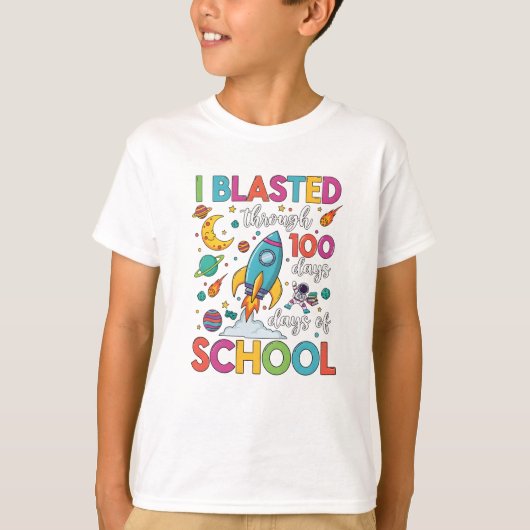 I Blasted Through 100 Days Of School Tシャツ (正面)