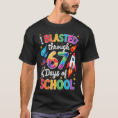 I Blasted Through 67 Six Seven Days Of School Spac Tシャツ (正面)