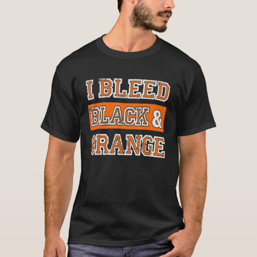 I Bleed Black & Orange Sports Team Pride Tシャツ (正面)