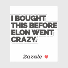 I bought this before Elon went crazy. シール