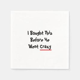 I bought this before he went crazy スタンダードカクテルナプキン