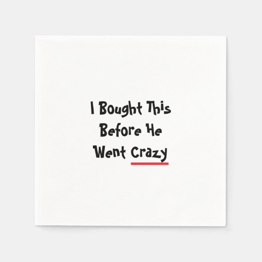 I bought this before he went crazy スタンダードカクテルナプキン (正面)