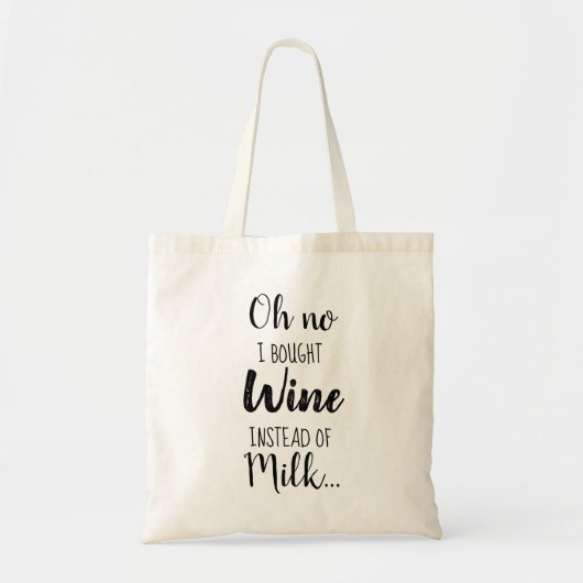 I Bought Wine Instead Of Milk Funny Quote Tote Bag トートバッグ (正面)