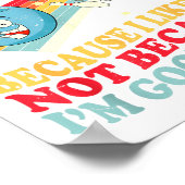 I Bowl Because I Like It Not Because I'm Good At I ポスター (角)