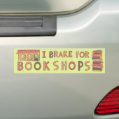 I BRAKE FOR BOOKSHOPS Books Reading Nerdy Cute  バンパーステッカー (車上)