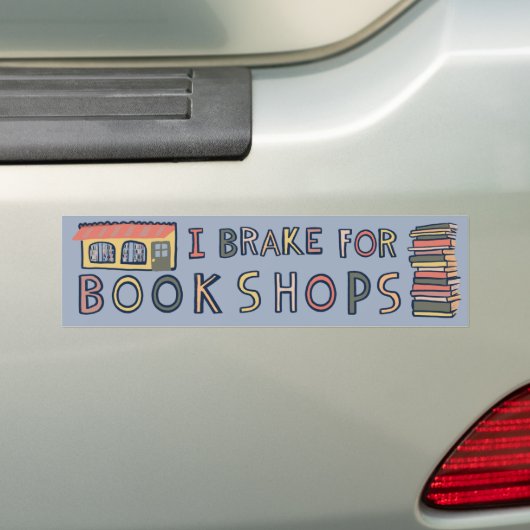 I BRAKE FOR BOOKSHOPS Books Reading Nerdy Cute  バンパーステッカー (車上)
