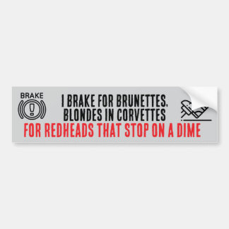 I Brake For Brunettes bumper sticker バンパーステッカー