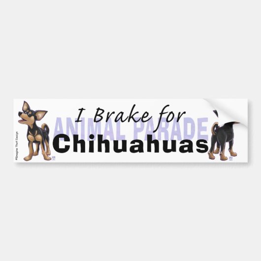 I Brake for Chihuas バンパーステッカー (正面)