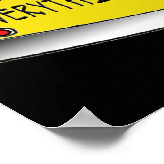 I Brake For Everything ポスター (角)