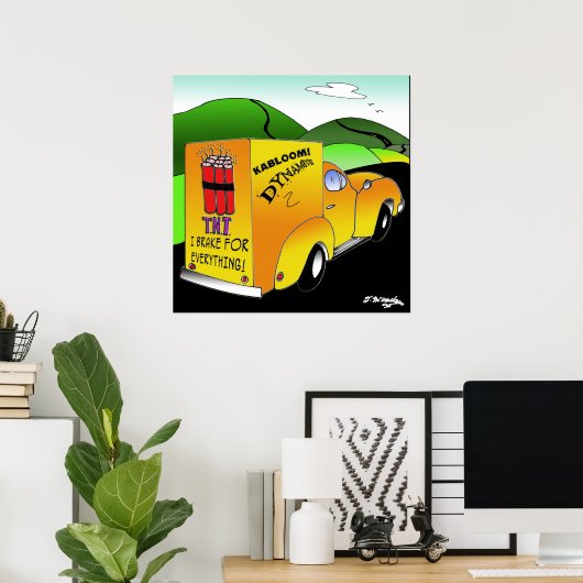 I Brake For Everything ポスター (ホームオフィス)