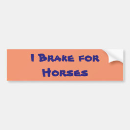 I Brake for Horseバンパーステッカー バンパーステッカー