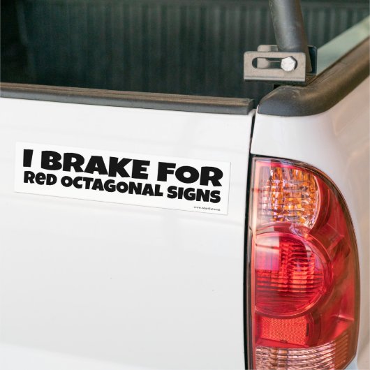 I Brake for Redシンボルや象徴ノベルティおもしろいスローガン バンパーステッカー (トラック上)