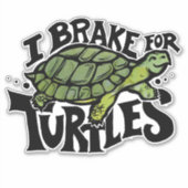I Brake for Turtlesステッカー シール (正面)