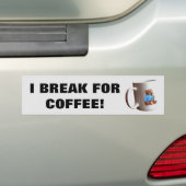 I Break for Coffee w/Mug バンパーステッカー (車上)