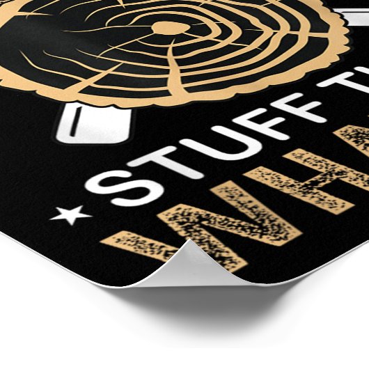 I Build Things And I Know Stuff That's What I Do  ポスター (角)