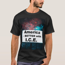 I.C.E.があるからアメリカはもっと良くなる Tシャツ