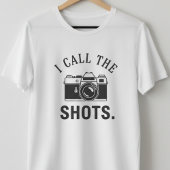 I Call The Shots Funny Photographer Quotes - Retro Tシャツ