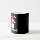 I Came Early Ho Christmas Funny Naughty Dirty Raun コーヒーマグカップ (正面左)