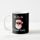 I Came Early Ho Christmas Funny Naughty Dirty Raun コーヒーマグカップ (左)