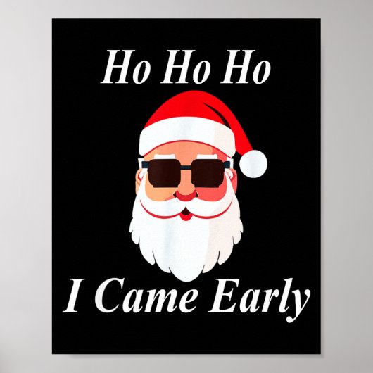 I Came Early Ho Christmas Funny Naughty Dirty Raun ポスター (正面)