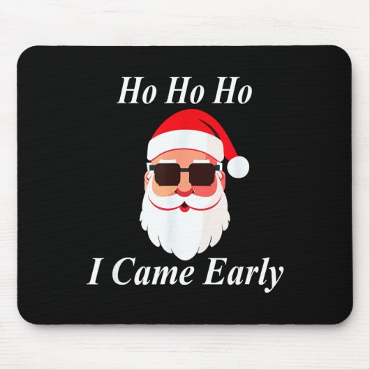 I Came Early Ho Christmas Funny Naughty Dirty Raun マウスパッド (正面)