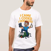 I Came I Coded I Debugged Funny Programmer T-Shirt Tシャツ (正面)