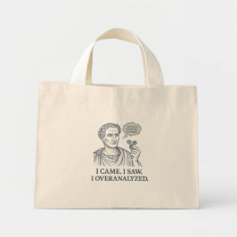 "I Came. I Saw. I Overanalyzed." Caesar Tote ミニトートバッグ
