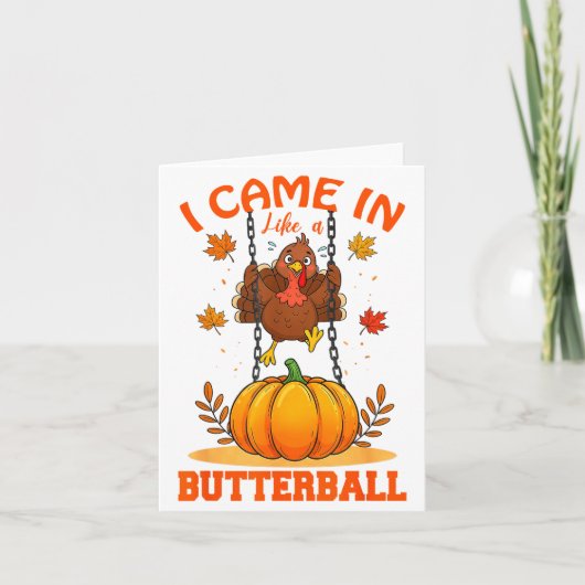 I Came In Like A Butterball Funny Thanksgiving Men カード (正面)
