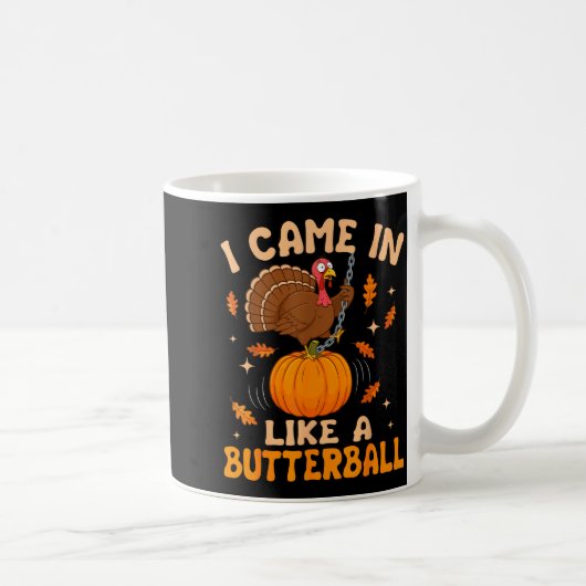 I Came In Like A Butterball Funny Thanksgiving Men コーヒーマグカップ (右)