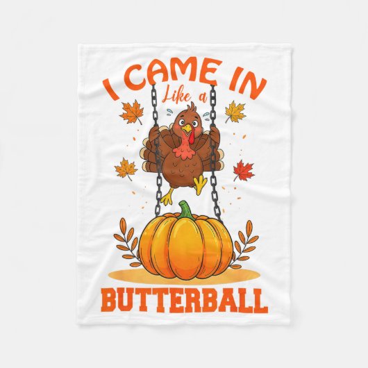 I Came In Like A Butterball Funny Thanksgiving Men フリースブランケット (正面)