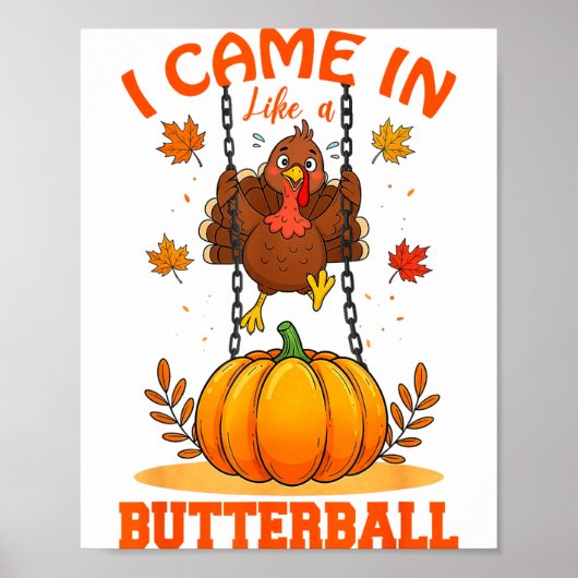 I Came In Like A Butterball Funny Thanksgiving Men ポスター (正面)