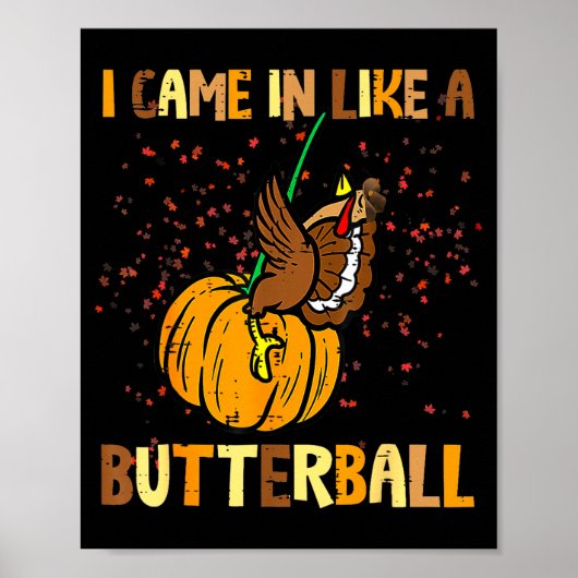 I Came In Like A Butterball Thanksgiving Turkey Wo ポスター (正面)