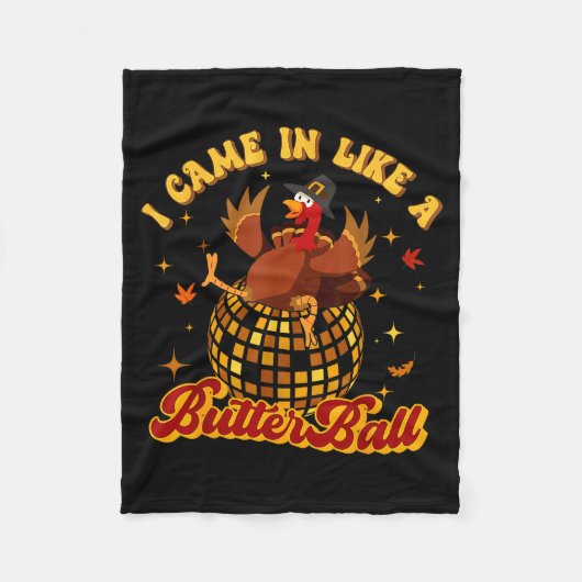 I Came In Like A Butterball Turkey Thanksgiving Di フリースブランケット (正面)
