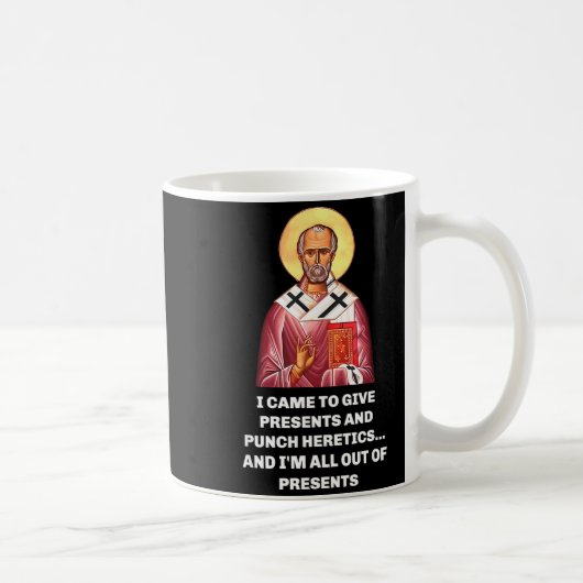 I Came To Give And Punch Heretics Saint Nicholas コーヒーマグカップ (右)