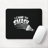 I Came To Smash Badminton Shuttle  マウスパッド (マウス)