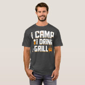 I Camp I Drink I Grill Coo Camping Beer Bbq Gift Tシャツ (正面フル)
