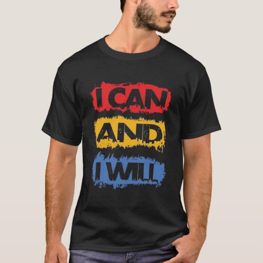 I CAN AND I WILL – Citation Motivation & Développe Tシャツ (正面)