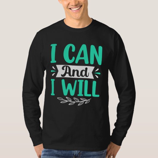 I Can And I Will Tシャツ (正面)