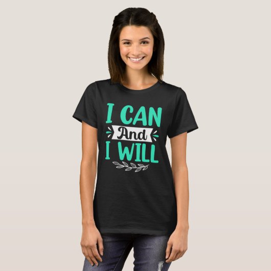 I Can And I Will Tシャツ (正面フル)
