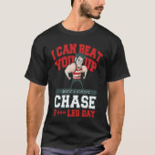 I Can Beat You But I Can't Chase Exercise Leg Day Tシャツ (正面)