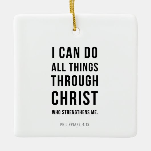 I Can Do All Things Philippians 4:13 セラミックオーナメント (正面)