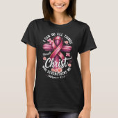 I Can Do All Things Through Christ Breast Cancer A Tシャツ (正面)
