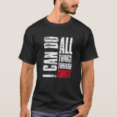 I Can Do All Things Through Christ Christian Fait Tシャツ (正面)